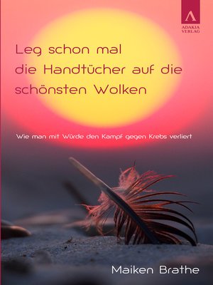 cover image of Leg schon mal die Handtücher auf die schönsten Wolken